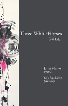 Paperback Three White Horses: Still Lifes Book