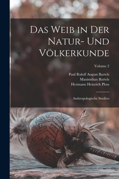 Paperback Das Weib in Der Natur- Und Völkerkunde: Anthropologische Studien; Volume 2 [German] Book