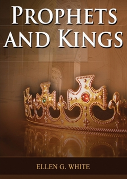 Paperback Prophets and Kings: (Patriarchs and Prophets, Desire of Ages, Acts of Apostles, The Great Controversy, country living counsels, adventist [Spanish] [Large Print] Book