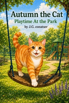 Autumn the Cat: Playtime At the Park