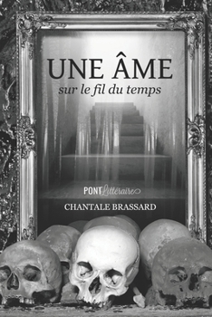 Paperback Une âme sur le fil du temps [French] Book