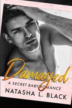 Paperback Damaged: A Secret Baby Romance Book