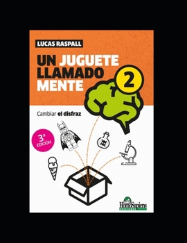 Paperback Un juguete llamado mente 2: Cambiar el disfraz [Spanish] Book