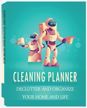 Paperback Cleaning Planner - Declutter and Organize your Home and Life: Cleaning Checklist for Keep The House Tidy and Clean- Housekeeping, House Cleaning Sched Book