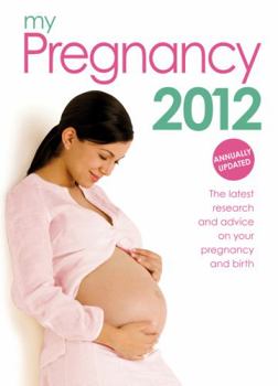 Paperback My Pregnancy 2012: The Only Annual Pregnancy Book on the Market Book