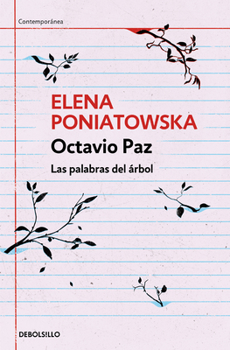 Paperback Octavio Paz. Las Palabras del Árbol / Octavio Paz. the Words of the Tree [Spanish] Book