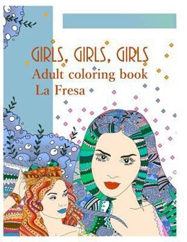 Paperback Girls, Girls, Girls: Adult Coloring Book