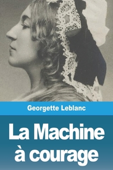 Paperback La Machine à courage [French] Book