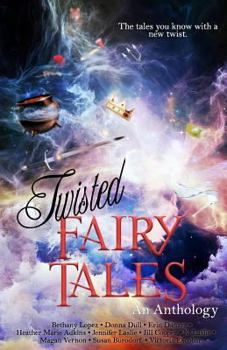 Paperback Twisted Fairy Tales: An Anthology Book