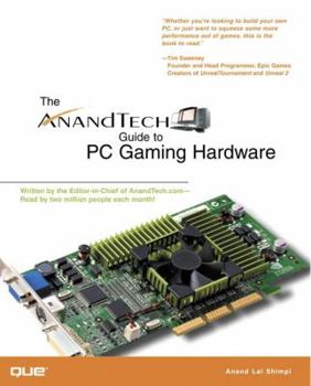 Paperback The Anandtech Guide to PC Gaming Hardware Book
