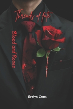 Paperback Threads of Fate: Blood and Roses Book