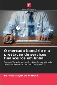 Paperback O mercado bancário e a prestação de serviços financeiros em linha [Portuguese] Book