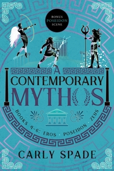 Paperback A Contemporary Mythos Series Collected (Books 4-6) Book