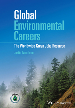 Hardcover Global Environmental Careers: The Worldwide Green Jobs Resource Book