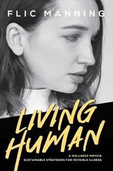 Paperback Living Human: Sustainable Strategies For Invisible Illness Book