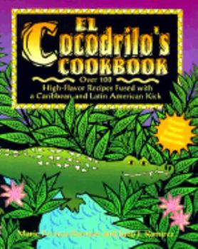 Paperback The Crocodile's Cookbook: A Celebration of the Food from the American Tropics Book