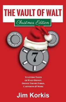Paperback The Vault of Walt Volume 7: Christmas Edition: Yuletide Tales of Walt Disney, Disney Theme Parks, Cartoons & More Book