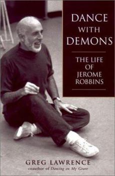 Hardcover Dance with Demons: The Life of Jerome Robbins Book