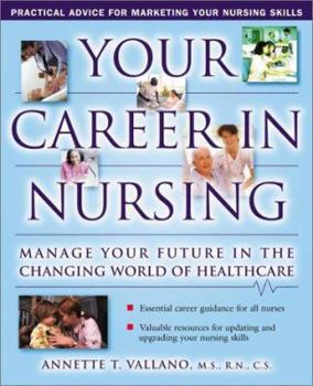 Paperback Your Career in Nursing: Manage Your Future in the Changing World of Healthcare Book