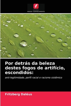 Paperback Por detrás da beleza destes fogos de artifício, escondidos [Portuguese] Book
