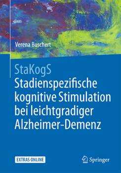 Paperback Stakogs - Stadienspezifische Kognitive Stimulation Bei Leichtgradiger Alzheimer-Demenz [German] Book