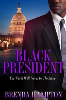 Paperback Black President: The World Will Never Be the Same Book