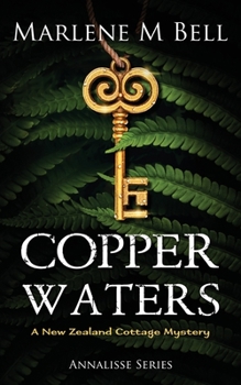 Paperback Copper Waters: A New Zealand Cottage Mystery (Annalisse Series) Book