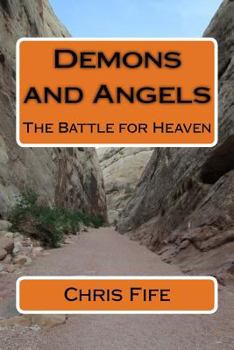 Paperback Demons and Angels: The Battle for Heaven Book