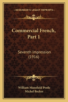 Paperback Commercial French, Part 1: Seventh Impression (1916) Book