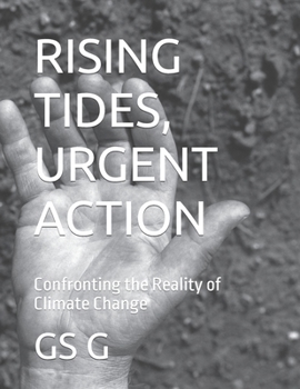 Paperback Rising Tides, Urgent Action: Confronting the Reality of Climate Change Book