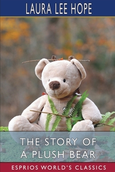 The Story of a Plush Bear - Book #10 of the Make-Believe Stories
