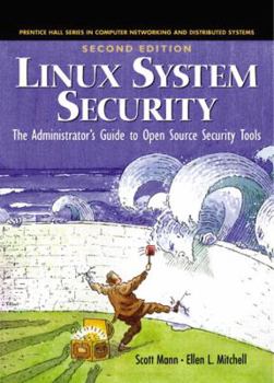 Hardcover Linux System Security: The Administrator's Guide to Open Source Security Tools Book