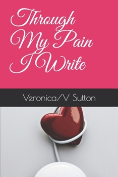 Paperback Through my pain I write Book