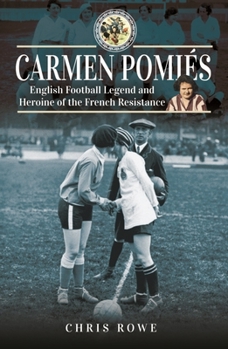 Hardcover Carmen Pomiés: Football Legend and Heroine of the French Resistance Book