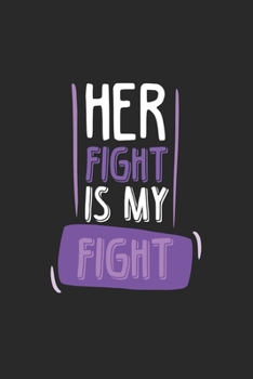 Paperback Her Fight is my Fight: Pancreatic Cancer Awareness Book