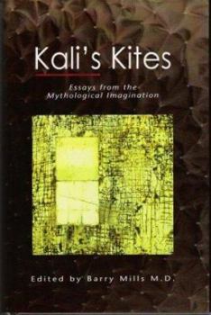 Paperback Kali's Kites: Essays from the Mythological Imagination Book