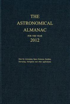 Hardcover Astronomical Almanac for the Year 2012 and Its Companion, the Astronomical Almanac Online Book