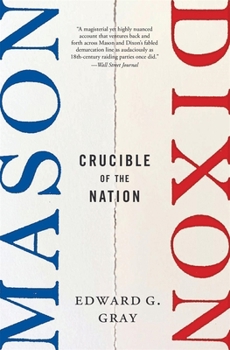 Paperback Mason-Dixon: Crucible of the Nation Book