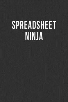 Spreadsheet Ninja: Blank Lined Notebook