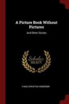 Paperback A Picture Book Without Pictures: And Other Stories Book