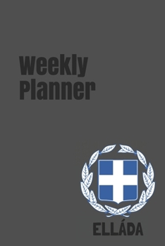 Weekly Planner: Greece calendar organizer agenda for 2020 (Europe)