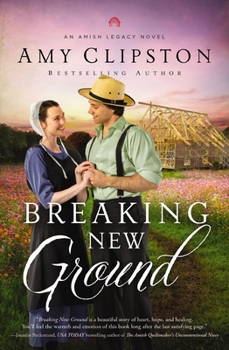 Breaking New Ground - Book #3 of the An Amish Legacy