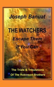 Paperback The Watchers: Escape Them - If You Can Book