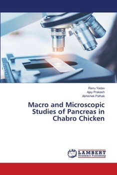 Paperback Macro and Microscopic Studies of Pancreas in Chabro Chicken Book