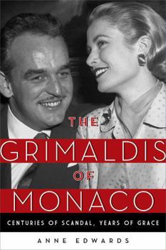 Paperback The Grimaldis of Monaco: Centuries of Scandal, Years of Grace Book