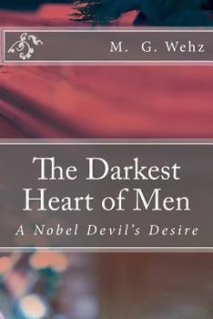 Paperback The Darkest Heart of Men: A Nobel Devil's Desire Book