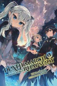 Death March to the Parallel World Rhapsody, Vol. 3 - Book #3 of the Death March to the Parallel World Rhapsody Light Novels