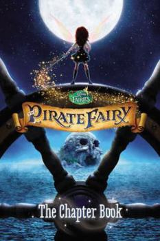 Paperback Disney Fairies: The Pirate Fairy: The Chapter Book