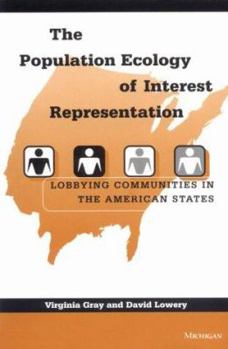 Paperback The Population Ecology of Interest Representation: Lobbying Communities in the American States Book