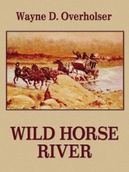 Hardcover Five Star First Edition Westerns - Wild Horse River Book